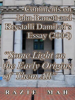 cover image of Comments on John Barrett and Krystalli Damilati's Essay (2004) "Some Light on the Early Origins of Them All"